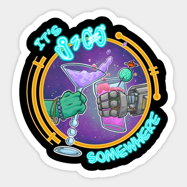 It’s 5:00 Somewhere in Space Sticker by Jon_Bon_art